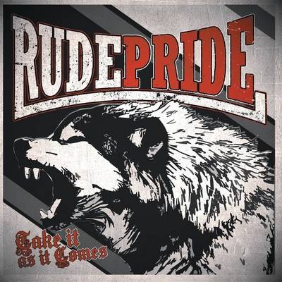 Rude Pride : Take It as It Comes